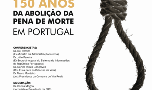 Pena de Morte: Chaves organiza conferência sobre os 150 anos da abolição