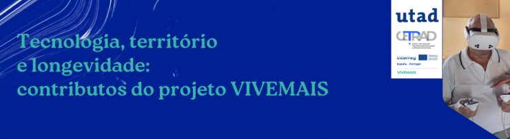 Projeto VIVEMAIS apresenta soluções tecnológicas para o envelhecimento em Seminário na UTAD